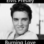 «Burning Love»…o como Elvis encendió su último gran hit